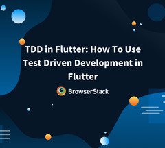 TDD in Flutter: How to Use Test Driven Development in Flutter