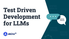 Test Driven Development for LLMs - Aakira AI (Test-driven development)