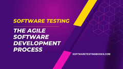 Software Testing The Agile Software Development Process