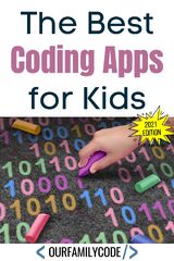 Coding Apps for Kids: 2021 Edition - Our Family Code