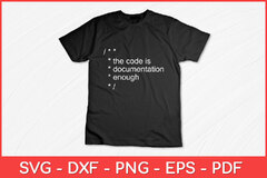 T-Shirt The code is documentation enough (The Code Is Enough)