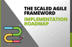 The Scaled Agile Framework Implementation Roadmap