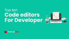 Top%2010%20Code%20Editors%20for%20Developers%20-%20ThemeDev