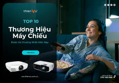 Top 10 Thương Hiệu Máy Chiếu Được Ưa Chuộng Nhất Hiện Nay