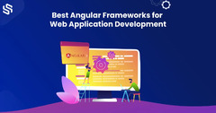 Top 15 Angular Frameworks for Web Application Development | Syndell