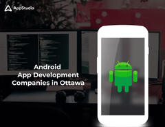 Top 7 Android App Development Companies in Ottawa - AppStudio