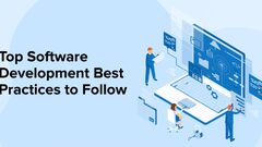 Software Development Best Practices to Follow - TatvaSoft Blog