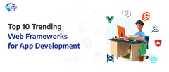 Top%2010%20Trending%20Frameworks%20for%20Web%20App%20Development%20%7C%20Vlink