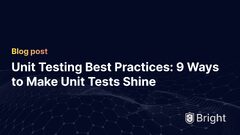 Unit%20Testing%20Best%20Practices:%209%20Ways%20to%20Make%20Unit%20Tests%20Shine