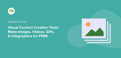 Cultivate Good Visual Content Creation Tools