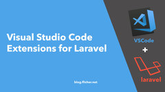 Visual Studio Code (Visual Studio Code Extensions for Laravel)