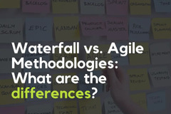 Waterfall vs. Agile Methodologies