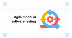 Agile%20Model%20in%20Software%20Testing%20%7C%20What%20it%20is%20,%20Why%20&%20Benefits