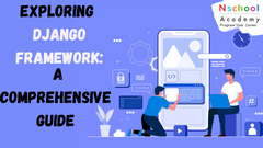 What is Django Framework? Comprehensive Guide