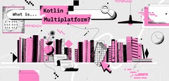 Kotlin Multiplatform