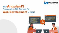 Why%20AngularJS%20Framework%20Is%20Still%20Relevant%20for%20Web%20Development?