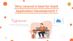 Why Choose Laravel For SaaS Application Development