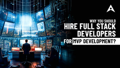 Why%20Hiring%20Stack%20Developers%20For%20MVP%20Development%20Is%20Worthy?