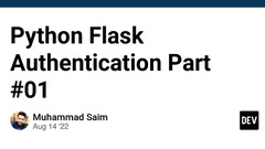 Python Flask Authentication Part #01 - DEV Community