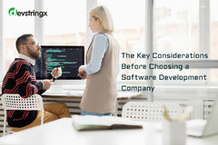 The Key Considerations Before Choosing a Software Development Company